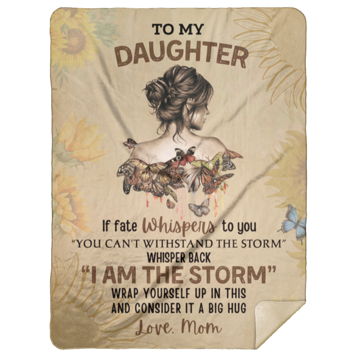 To My Daughter - MOM I AM THE STORM ll Blanket - Birthday, Loving Gift for Daughter, Graduation