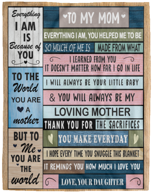 To My Mom - You Are The World Blanket - Birthday, Loving Gift for Mom, Mother's Day Gift
