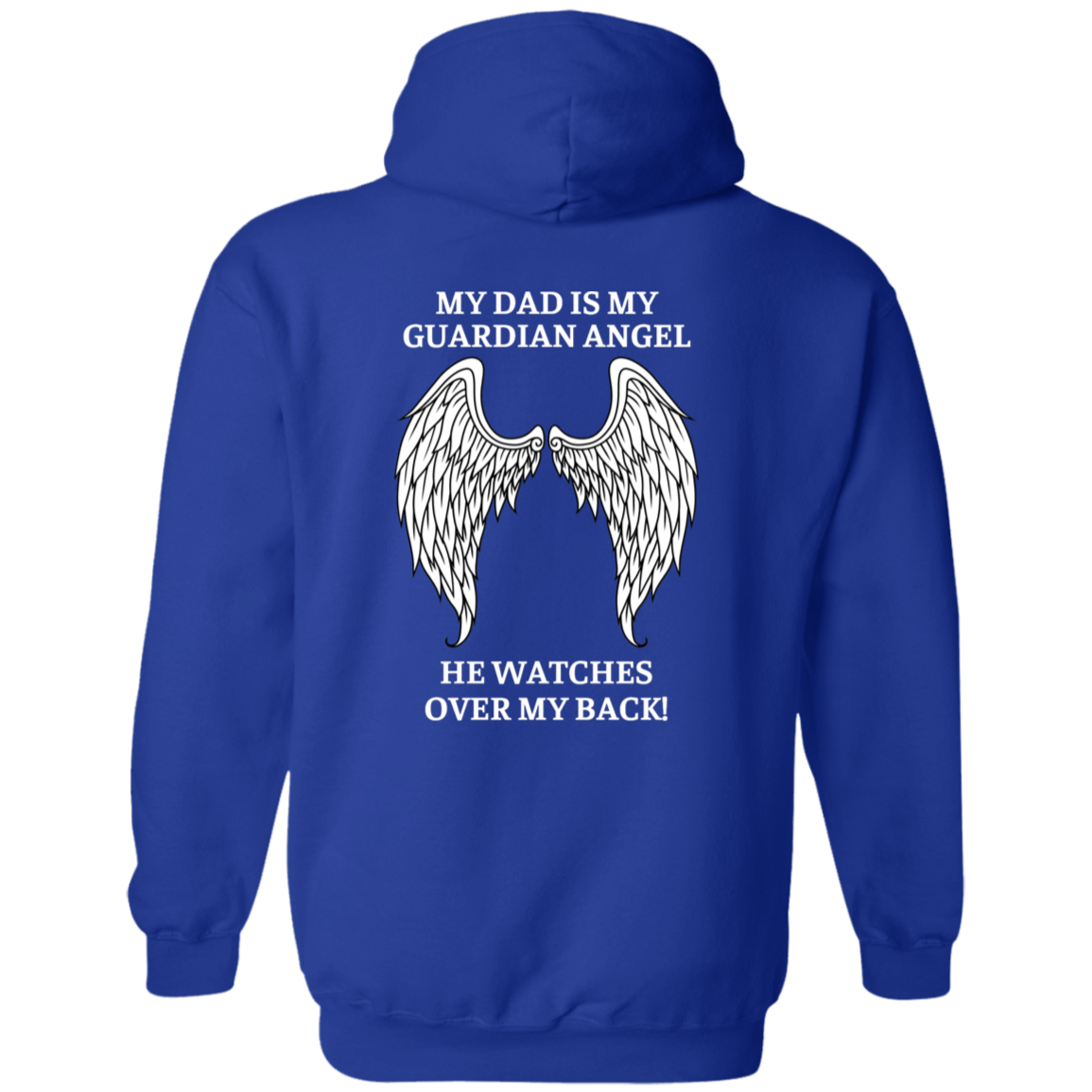 MY DAD IS MY GUARDIAN ANGEL HOODIE