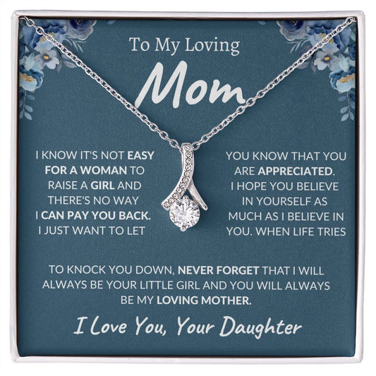 To My Loving Mom - Your Daughter - Alluring Beauty