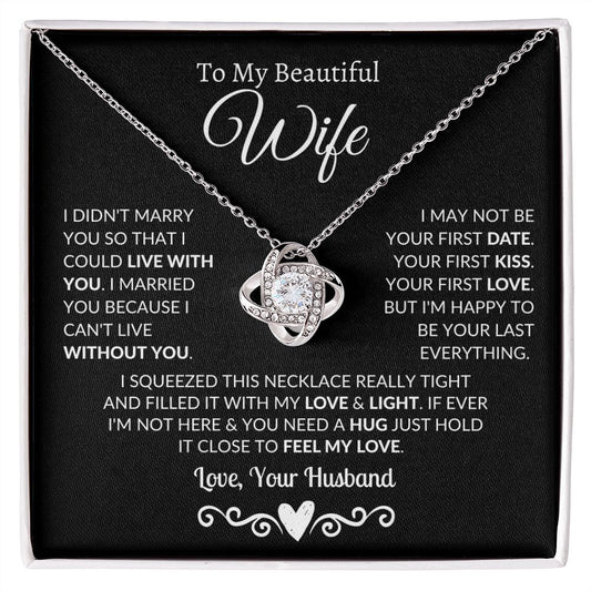 Can't Live Without You- Wife - Love Knot Necklace